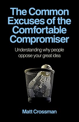 Cover image for The Common Excuses of the Comfortable Compromiser