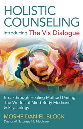 Cover image for Holistic Counseling - Introducing "The Vis Dialogue"