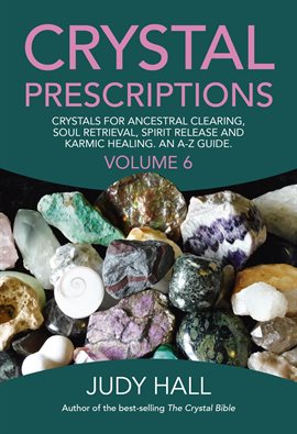 Cover image for Crystal Prescriptions, Volume 6