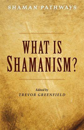 Cover image for What is Shamanism?