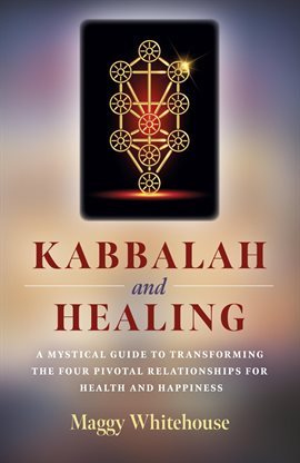 Cover image for Kabbalah and Healing