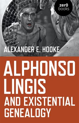 Cover image for Alphonso Lingis and Existential Genealogy