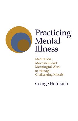 Cover image for Practicing Mental Illness
