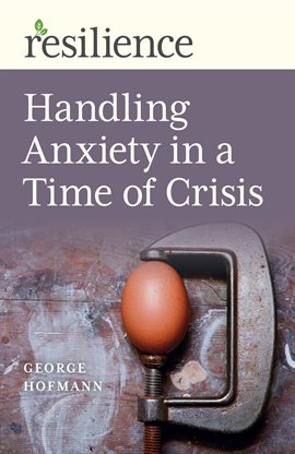 Cover image for Handling Anxiety in a Time of Crisis