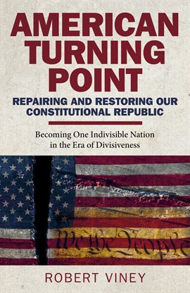 Imagen de portada para American Turning Point - Repairing and Restoring Our Constitutional Republic