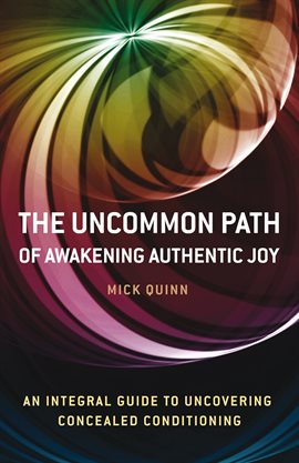 Cover image for Uncommon Path: Awakening Authentic Joy