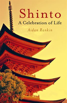Imagen de portada para Shinto: A Celebration of Life