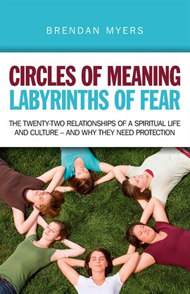 Imagen de portada para Circles of Meaning, Labyrinths of Fear