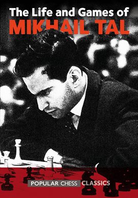 Cover image for Life & Games of Mikhail Tal