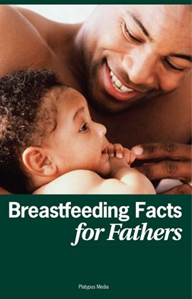 Cover image for Breastfeeding Facts for Fathers