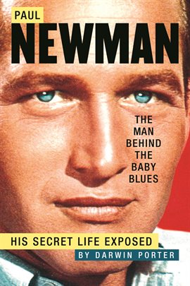 Cover image for Paul Newman, The Man Behind the Baby Blues