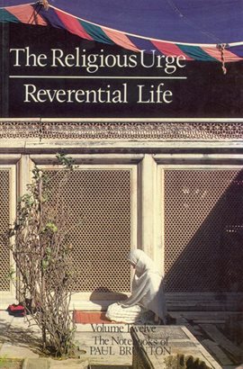 Cover image for The Religious Urge & the Reverential Life