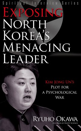 Cover image for Exposing North Korea's Menacing Leader