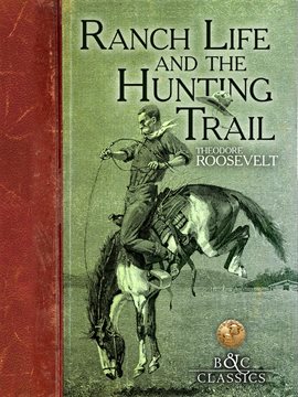 Imagen de portada para Ranch Life and the Hunting Trail