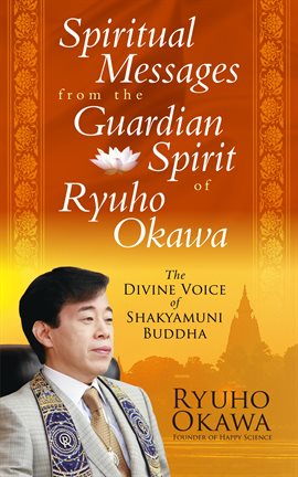 Cover image for Spiritual Messages from the Guardian Spirit of Ryuho Okawa