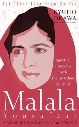 Cover image for Spiritual Interview with the Guardian Spirit of Malala Yousafzai