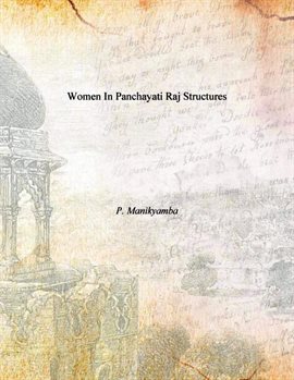 Cover image for Women In Panchayati Raj Structures