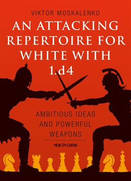 Cover image for An Attacking Repertoire for White with 1.d4