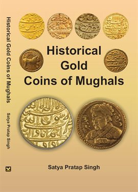 Cover image for Historical Gold Coins of Mughals