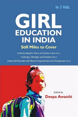 Cover image for Girl Education in India: Still Miles to Cover, Volume 3