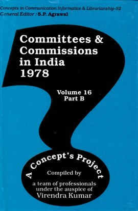 Imagen de portada para Committees and Commissions in India 1978 Part-B: A Concept's Project (Concepts in Communication I...