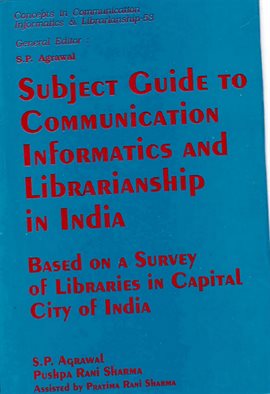 Imagen de portada para Subject Guide to Communication Informatics and Librarianship in India: Based on a Survey of Libra...