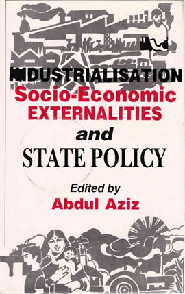 Imagen de portada para Industrialisation, Socio-Economic Externalities and State Policy