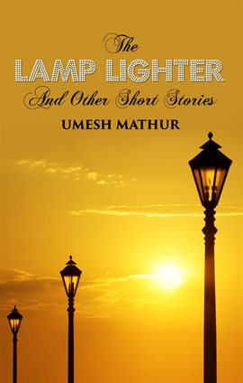 Cover image for The Lamp Lighter and Other Short Stories