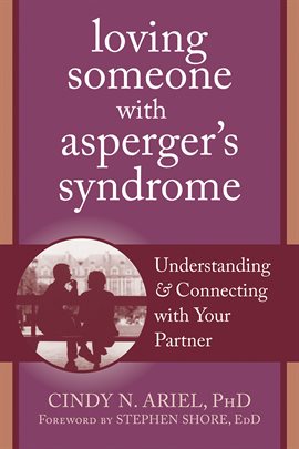 Cover image for Loving Someone with Asperger's Syndrome