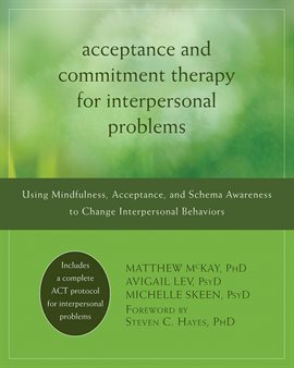 Cover image for Acceptance and Commitment Therapy for Interpersonal Problems
