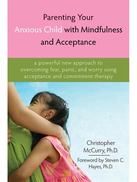 Imagen de portada para Parenting Your Anxious Child with Mindfulness and Acceptance
