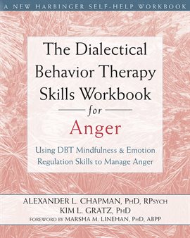 Cover image for The Dialectical Behavior Therapy Skills Workbook for Anger
