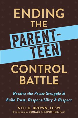 Cover image for Ending the Parent-Teen Control Battle