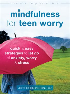 Cover image for Mindfulness for Teen Worry