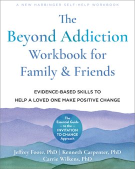 Cover image for The Beyond Addiction Workbook for Family and Friends