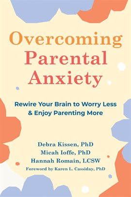 Cover image for Overcoming Parental Anxiety