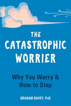 Cover image for The Catastrophic Worrier