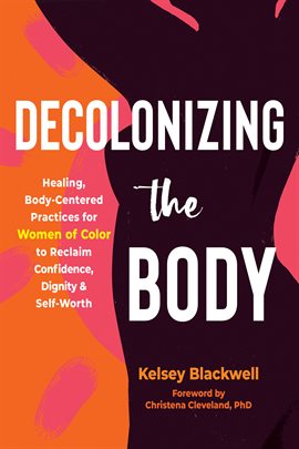 Cover image for Decolonizing the Body