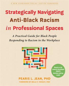 Cover image for Strategically Navigating Anti-Black Racism in Professional Spaces