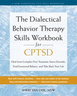 Cover image for The Dialectical Behavior Therapy Skills Workbook for CPTSD