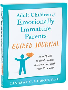 Cover image for Adult Children of Emotionally Immature Parents Guided Journal