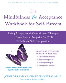 Cover image for The Mindfulness and Acceptance Workbook for Self-Esteem