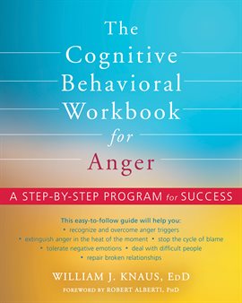 Cover image for The Cognitive Behavioral Workbook for Anger