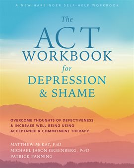 Imagen de portada para The ACT Workbook for Depression and Shame