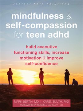 Cover image for Mindfulness and Self-Compassion for Teen ADHD