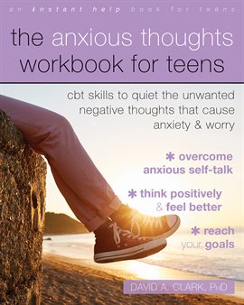 Imagen de portada para The Anxious Thoughts Workbook for Teens