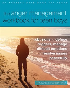 Cover image for The Anger Management Workbook for Teen Boys