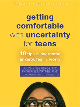 Imagen de portada para Getting Comfortable with Uncertainty for Teens