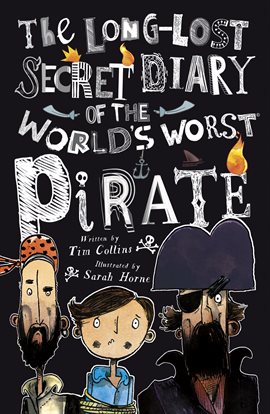 Cover image for The Long-Lost Secret Diary of the World's Worst Pirate