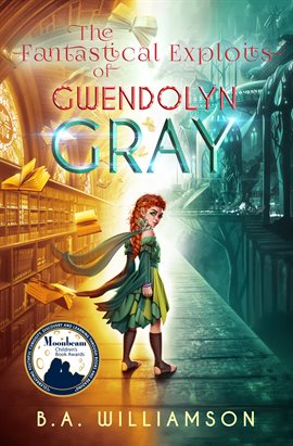 Cover image for The Fantastical Exploits of Gwendolyn Gray